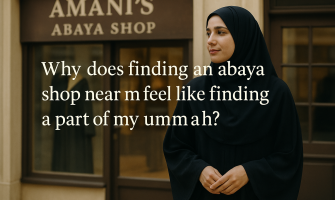 Why does finding an abaya shop near me feel like finding a part of my ummah?